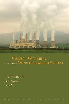 Global Warming and the World Trading System(English, Paperback, Hufbauer Gary Clyde)