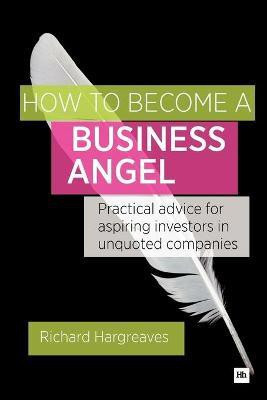 How to Become a Business Angel(English, Paperback, Hargreaves Richard)