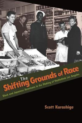The Shifting Grounds of Race(English, Paperback, Kurashige Scott)
