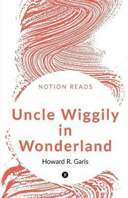 Uncle Wiggily in Wonderland(English, Paperback, Garis Howard)
