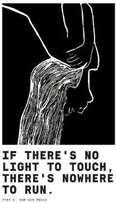 If There's No Light To Touch, There's Nowhere To Run.(English, Paperback, Woude Ryan K Van Der)