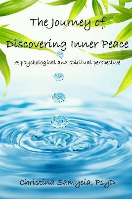 The Journey of Discovering Inner Peace(English, Paperback, Samycia Christina)