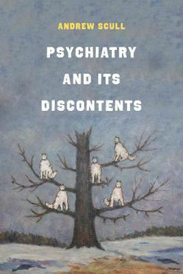 Psychiatry and Its Discontents(English, Paperback, Scull Andrew)