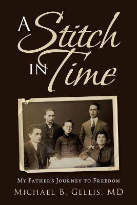 A Stitch in Time(English, Paperback, Gellis Michael B MD)