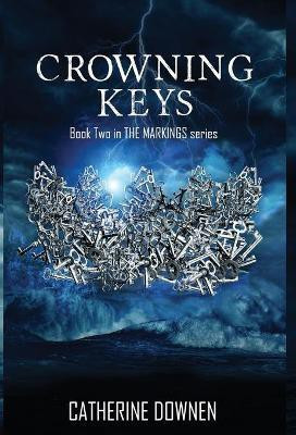 Crowning Keys(English, Hardcover, Downen Catherine)