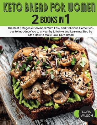 Keto Bread for Women(English, Paperback, Wilson Sofia)