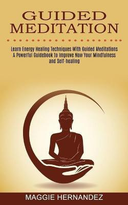 Guided Meditation(English, Paperback, Hernandez Maggie)