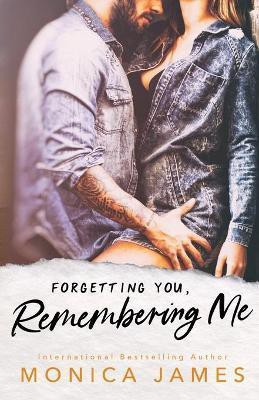 Forgetting You, Remembering Me(English, Paperback, James Monica)