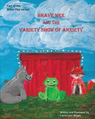 Brave Mee and the Variety Show of Anxiety(English, Paperback, unknown)