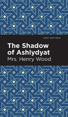 The Shadow of Ashlydyat(English, Hardcover, Wood Mrs. Henry)