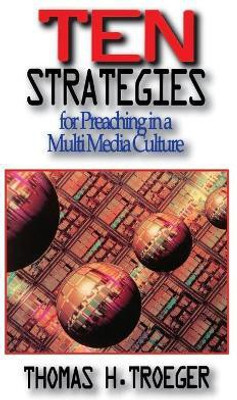 Ten Strategies for Preaching in a Multimedia Culture(English, Paperback, Troeger Thomas H.)