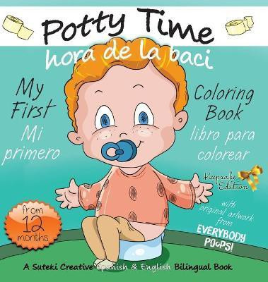 My First Potty Time Coloring Book / Mi primero hora de la baci libro para colorear(Spanish, Hardcover, Avery Justine)