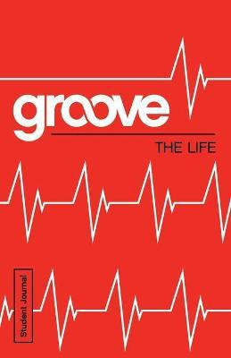 Groove: The Life Student Journal(English, Paperback, Adkins Michael)