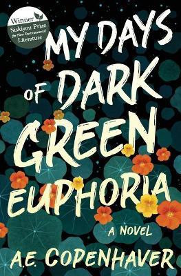 My Days of Dark Green Euphoria(English, Paperback, Copenhaver A E)