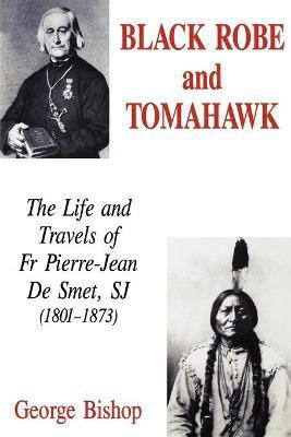 Black Robe and Tomahawk(English, Paperback, Bishop George)
