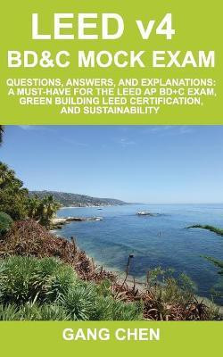 LEED v4 BD&C Mock Exam(English, Paperback, Chen Gang)