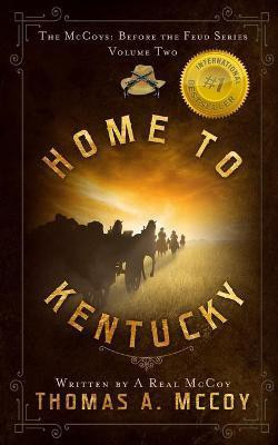 Home To Kentucky(English, Paperback, McCoy Thomas Allan)