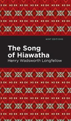 The Song Of Hiawatha(English, Hardcover, Wadsworth Longfellow Henry)