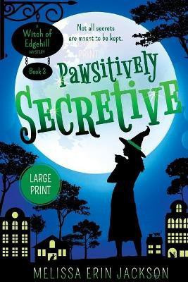 Pawsitively Secretive(English, Paperback, Jackson Melissa Erin)