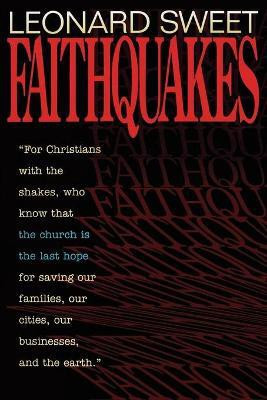 Faithquakes(English, Paperback, Sweet Leonard I.)