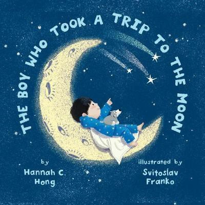 The Boy Who Took a Trip to the Moon(English, Paperback, Hong Hannah)