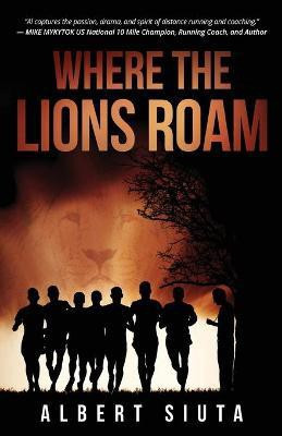 Where The Lions Roam(English, Paperback, Siuta Albert)