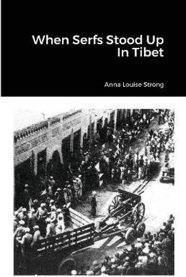 When Serfs Stood Up In Tibet(English, Paperback, Strong Anna Louise)