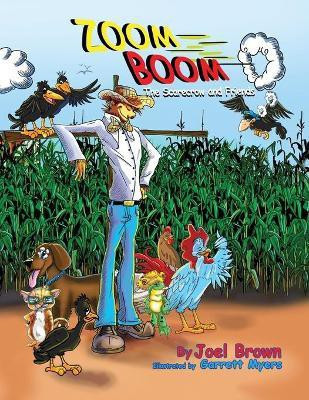 Zoom Boom the Scarecrow and Friends(English, Paperback, Brown Joel)