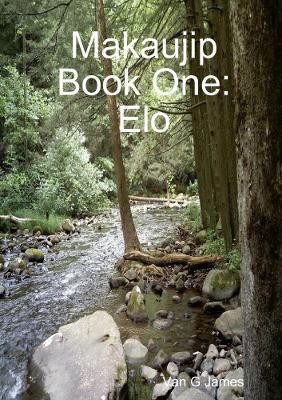 Makaujip Book One: Elo (paperback)(English, Paperback, James Van G)