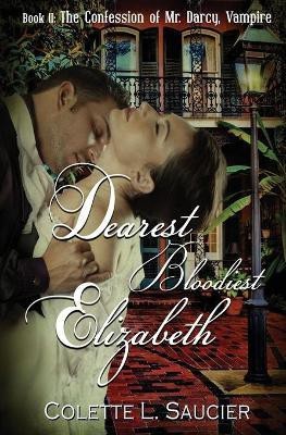 Dearest Bloodiest Elizabeth(English, Paperback, Saucier Colette L)