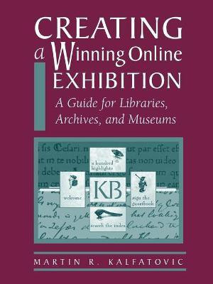 Creating a Winning Online Exhibition(English, Paperback, unknown)