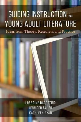 Guiding Instruction in Young Adult Literature(English, Paperback, Dagostino Lorraine)