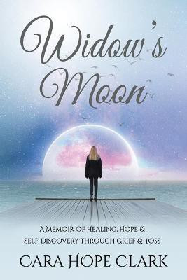 Widow's Moon(English, Paperback, Clark Cara Hope)