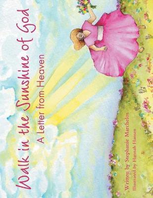 Walk in the Sunshine of God(English, Paperback, Marchelos Stephanie)