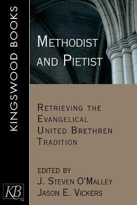 Methodist and Pietist(English, Paperback, O'Malley J. Steven)