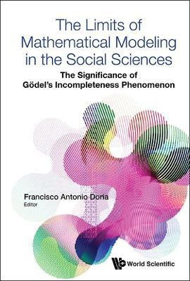 Limits Of Mathematical Modeling In The Social Sciences, The: The Significance Of Godel's Incompleteness Phenomenon(English, Hardcover, unknown)