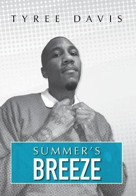 Summer's Breeze(English, Hardcover, Davis Tyree)