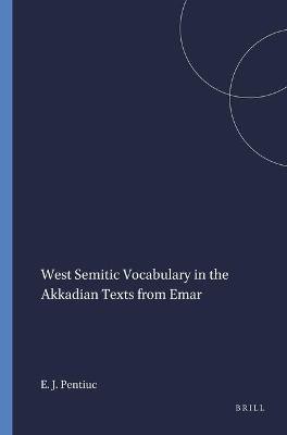 West Semitic Vocabulary in the Akkadian Texts from Emar(English, Paperback, Pentiuc Eugen J.)