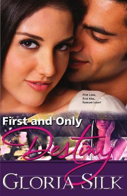 First and Only Destiny(English, Paperback, Silk Gloria)