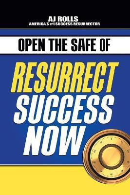 Open the Safe of Resurrect Success Now(English, Paperback, Rolls Aj)