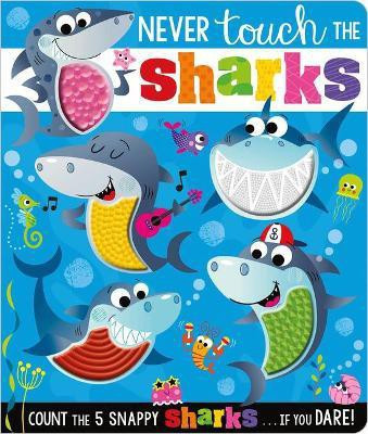Never Touch the Sharks(English, Board book, Make Believe Ideas, Ltd. Rosie)