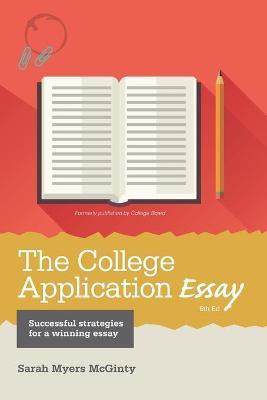 The College Application Essay(English, Paperback, McGinty Sarah Myers)