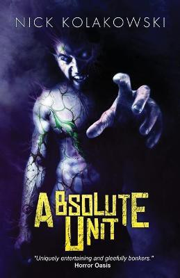 Absolute Unit(English, Paperback, Kolakowski Nick)
