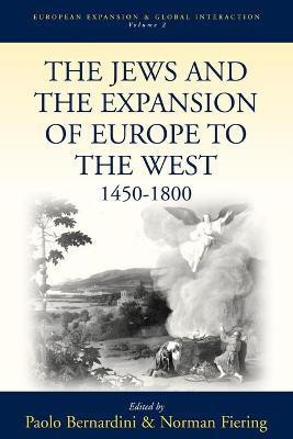The Jews and the Expansion of Europe to the West, 1450-1800(English, Paperback, unknown)