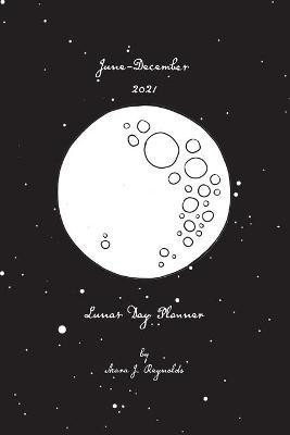 Lunar Day Planner June-December 2021(English, Paperback, Reynolds Mara J)