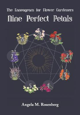 Nine Perfect Petals(English, Paperback, Rosenberg Angela M)
