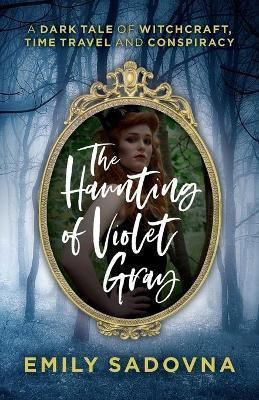 The Haunting of Violet Gray(English, Paperback, Sadovna Emily J)