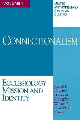 United Methodism and American Culture: Connectionalism: Ecclesiology, Mission and Identity v. 1(English, Paperback, unknown)