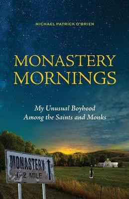 Monastery Mornings(English, Paperback, O'Brien Michael Patrick)
