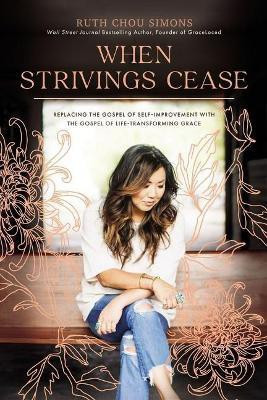 When Strivings Cease(English, Paperback, Simons Ruth Chou)